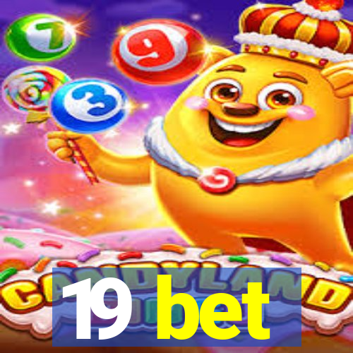 19 bet